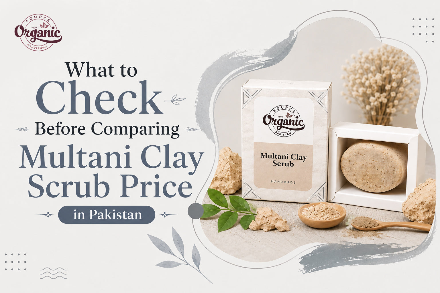 What to Check Before Comparing Multani Clay Scrub Price in Pakistan