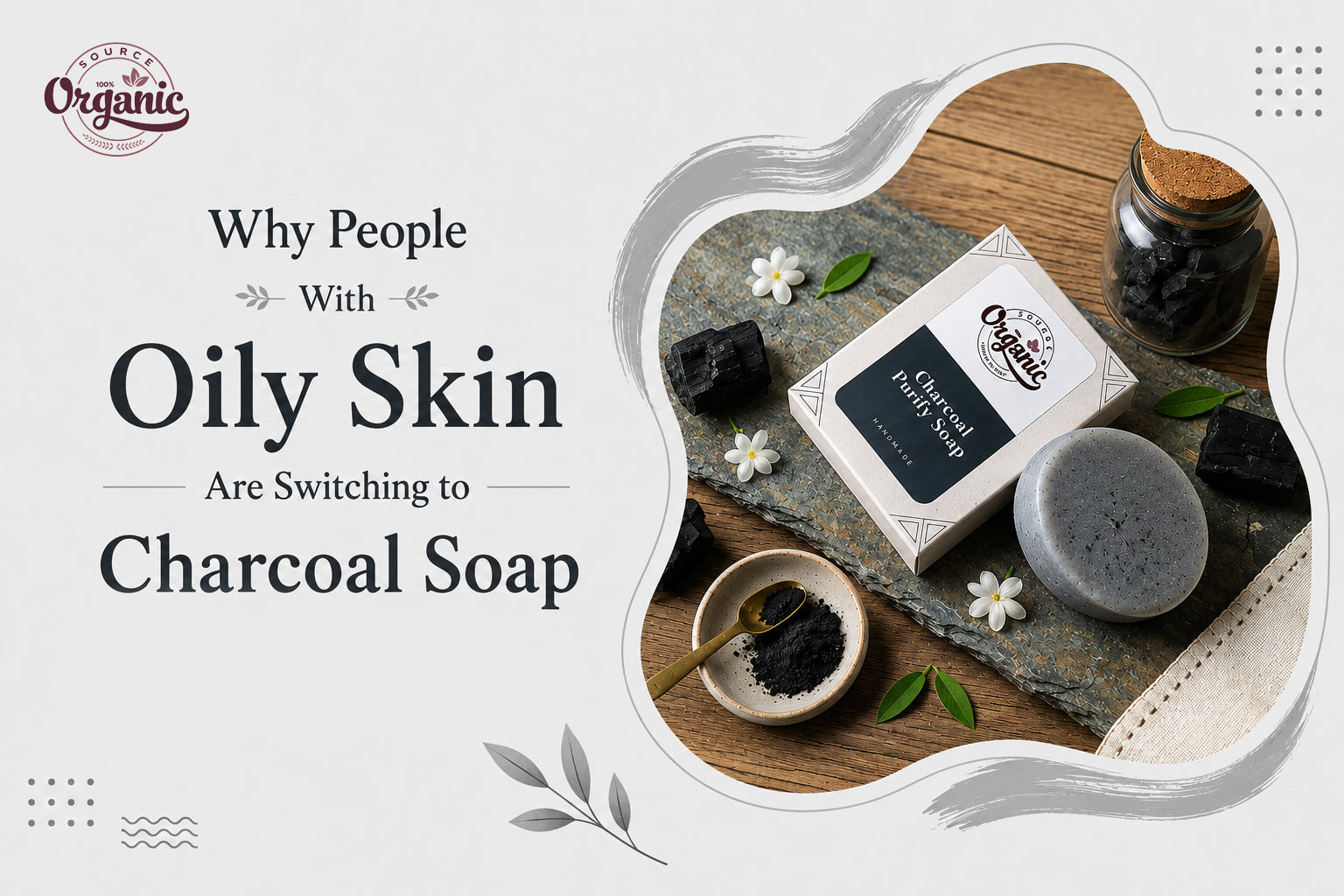 Why People With Oily Skin Are Switching to Charcoal Soap